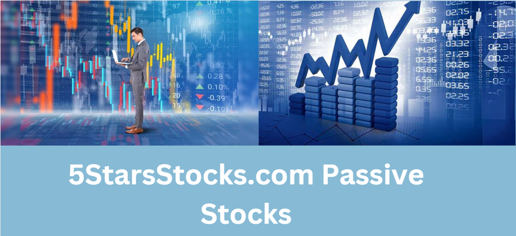 5StarsStocks.com Passive Stocks